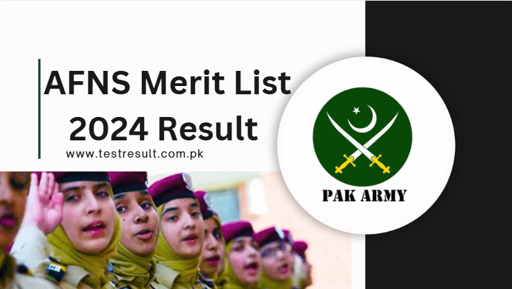 AFNS Result 2025 Merit List Check @joinpakarmy.gov.pk