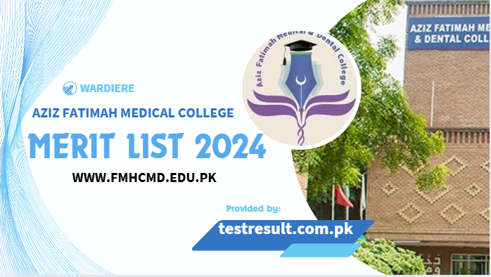 Aziz Fatimah Medical College Merit List 2024 Check Online