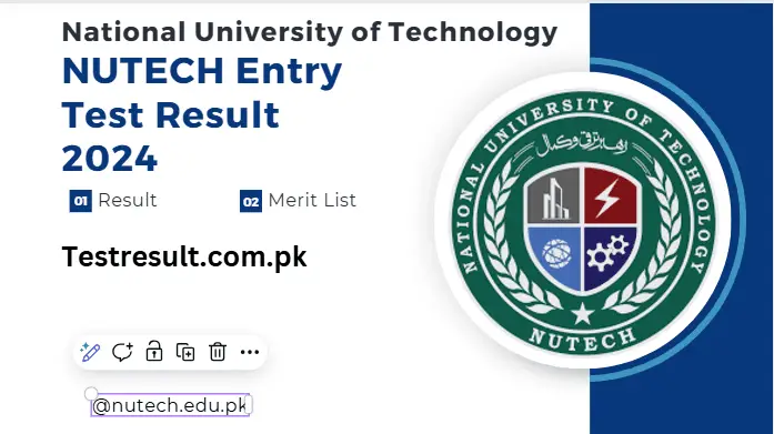 NUTECH Entry Test Result 2024 Merit List @nutech.edu.pk