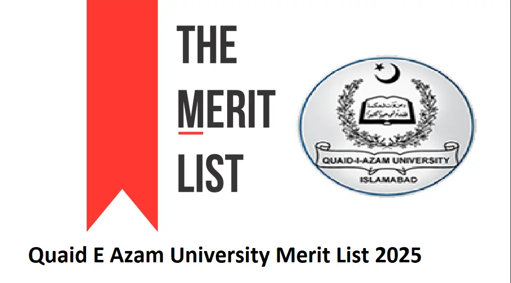 Quaid E Azam University Merit List 2025 Check @www.qau.edu.pk