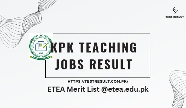 KPK Teaching Jobs Result 2025 Check ETEA Merit List @etea.edu.pk